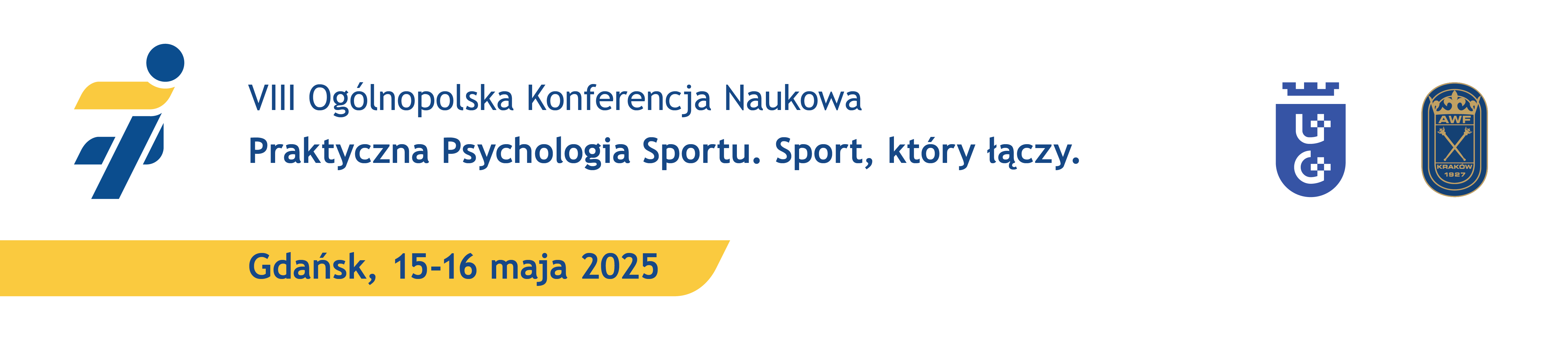 VII Ogólnopolska Konferencja Naukowa Praktyczna Psychologia Sportu. Sport, który łączy. Gdańsk, 15-16 maja 2025